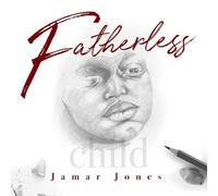 Jamar Jones - Fatherless Child