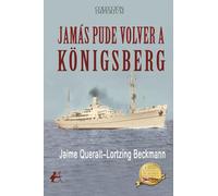 Jamás pude volver Königsberg