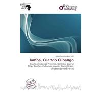 Jamba, Cuando Cubango: Cuando Cubango Province, Namibia, Caprivi Strip, Southern Mbundu people, Soviet Union, Angolan Armed Forces