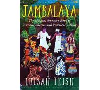 Jambalaya : Le livre des charmes personnels et des rituels pratiques de la femme naturelle