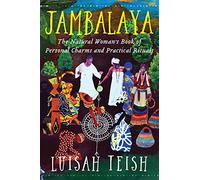 Jambalaya: The Natural Woman's Book of Personal Charms and Practical Rituals