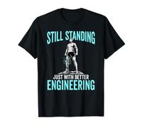 Jambe d'amputation Encore Debout pour Une Meilleure ingénierie T-Shirt