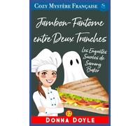 Jambon-Fantôme entre Deux Tranches: Les Enquêtes Sucrées de Sammy Baker