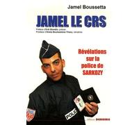 Jamel le CRS, révélations sur la police de Sarkozy