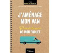 J'aménage Mon Van - Carnet De Suivi De Mon Projet