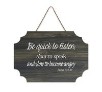 James 1:19 20 Be Quick to Listen, Slow to Speak And Slow to Become Angry Panneau en bois 15,2 x 25,4 cm Décoration murale rustique à suspendre pour porte d'entrée, salon, cuisine
