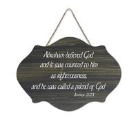 James 2:23 Abraham Believed God And He Was Counted to Him As Righteousness And He Was Called A Frien Panneau de bienvenue en bois rustique pour porte d'entrée Décoration murale 15,2 x 25,4 cm
