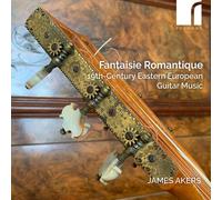 James Akers - Fantaisie Romantique - 19th-Century Eastern European Guitar Music [Compact Discs]