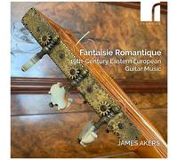 James Akers - Fantaisie Romantique - 19th-Century Eastern European Guitar Music [Compact Discs]