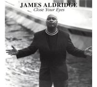 James Aldridge - Close Your Eyes
