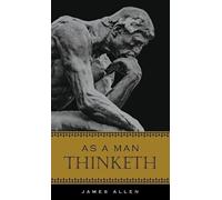 James Allen As a Man Thinketh (Relié)