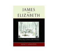 James And Elizabeth, A True Story Of Brave Ohio Pioneers