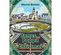 James and Poppa at Christmas: And Their Journey Through Alzheimer's