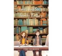 James and Sallys Family History by Jenny Bosworth Jenny Bosworth (Auteur)