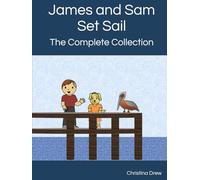 James and Sam Set Sail: The Complete Collection