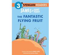 James and the Giant Peach: The Fantastic Flying Fruit - Roald Dahl - Penguin Young Readers - ebook (ePub) - Livre