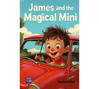 James and the Magical Mini: A Heartwarming Adventure with Magic, Mini Miracles, and Brave Friends. A book of 12 stories for the 7 to 10 year old. Each story with an educational slant.