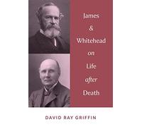 James and Whitehead on Life after Death