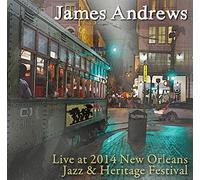 James Andrews - Live at Jazz Fest 2014