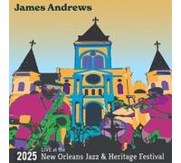 James Andrews - Live at The 2025 New Orleans Jazz & Heritage Festival