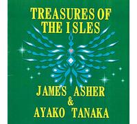 James Asher & Ayako Tanaka - Treasures of The Isles [Import]
