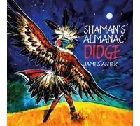James Asher - Shaman's Almanac - Didge