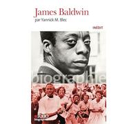 Yannick M. Blec – James Baldwin – Biographie – Poche – Gallimard