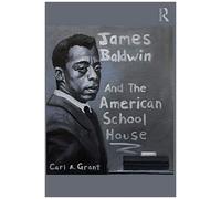 James Baldwin And The American Schoolhouse