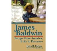 James Baldwin by Jules Farber Jules B Farber, Jack Lang (Auteur)