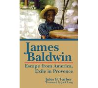 James Baldwin: Escape from America, Exile in Provence