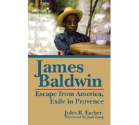 James Baldwin: Escape from America, Exile in Provence