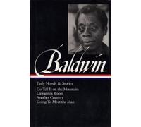 James Baldwin James Baldwin: Early Novels & Stories (LOA #97) (Relié)