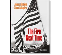 James Baldwin Steve Schapiro. The Fire Next Time - James Baldwin - Taschen - relié - Beau livre