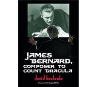 James Bernard Composer to Count Dracula - David Huckvale - McFarland amp Co Inc - Livre en Anglais - Paperback David HuckvaleDavid Huckvale (Auteur)