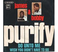 JAMES & BOBBY PURIFY - do unto me 45 rpm single
