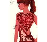 James Bond 007 Bd. 10. Der Spion, Der Mich Liebte