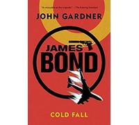 James Bond: Cold Fall: A 007 Novel