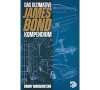 James Bond - Das ultimative Kompendium