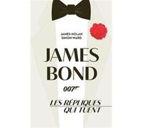 James Bond, les répliques qui tuent James Nolan (Auteur), Simon Ward (Auteur)