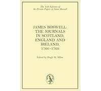 James Boswell: His Journals in Scotland, England and Ireland, 1766-1769