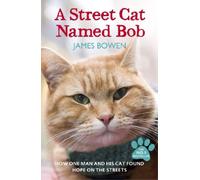 James Bowen A Street Cat Named Bob (Poche)
