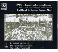 JAMES BOWMAN - BACH ET LA MUSIQUE BAROQUE ALLE MANDE (II & III) La tradition du Nord.