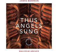 James Bowman - Thus Angels Sung: James Bowman