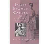 James Branch Cabell and Richmond-In-Virginia MacDonald, Edgar (Auteur)
