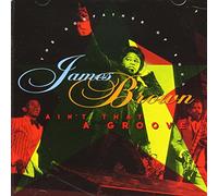 James Brown - Ain't That Groove