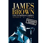 James Brown: Live At The Boston Garden, April 1968 (Extended Edition)