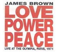 James Brown - Love Power Peace Live A L'Olympia