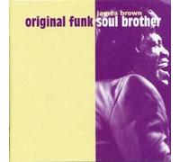 James Brown - Original F u n k S o u l b r o th e r (partly LIVE recordings)