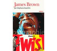 James Brown - Stéphane Koechlin - Gallimard - Poche - Biographie