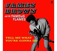 James Brown & The Famous Flames - Tell Me What You're Gonna Do
